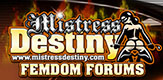 Mistress Destiny Femdom Forums